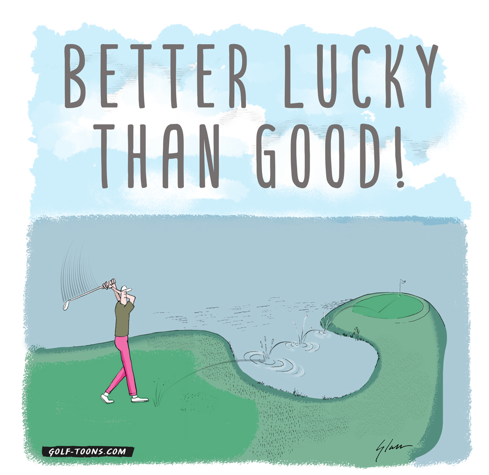 Better Lucky than Good is an original golf cartoon by Marty Glass of GolfToons showing a golfer skipping his approach over water onto the putting green. Funny golf humor.